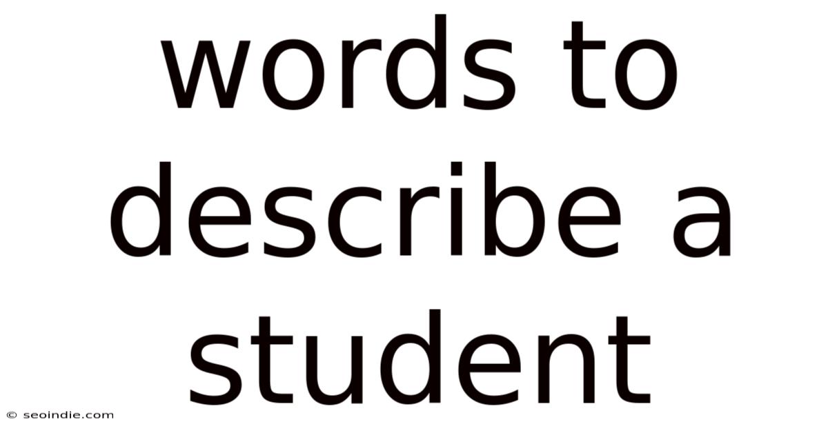 Words To Describe A Student