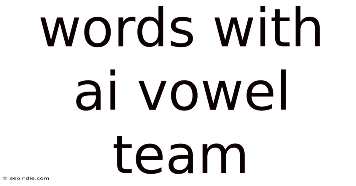 Words With Ai Vowel Team