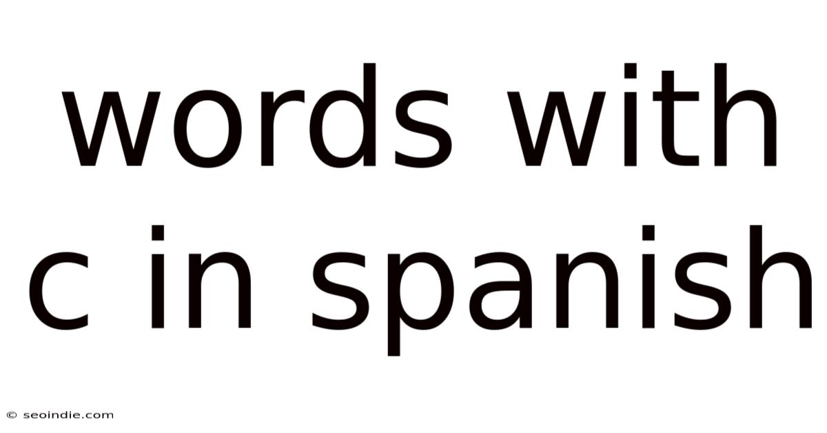 Words With C In Spanish