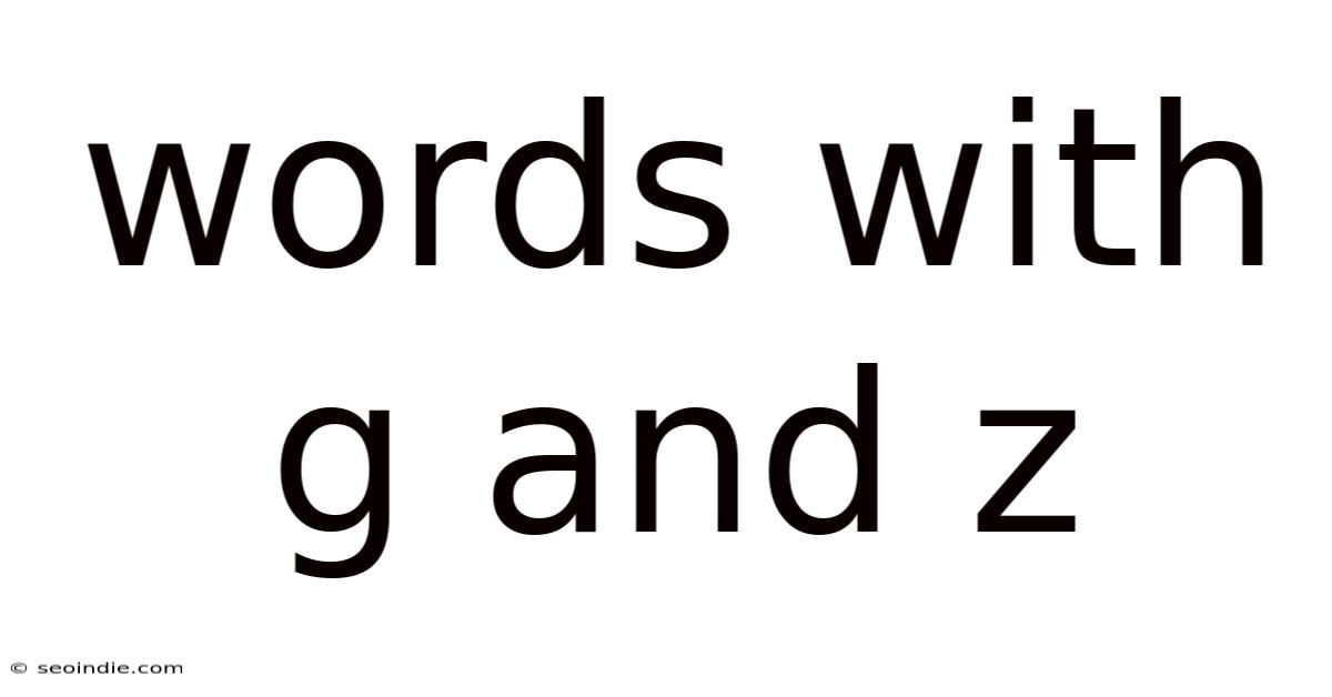 Words With G And Z
