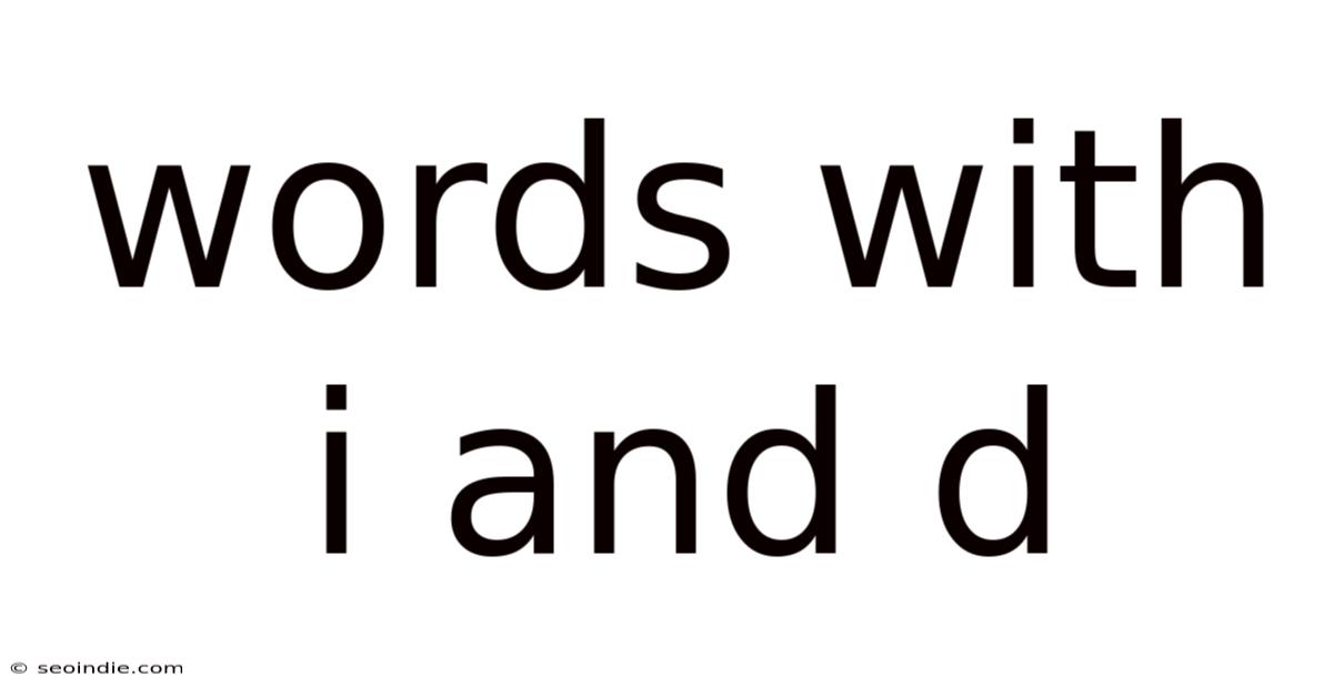 Words With I And D