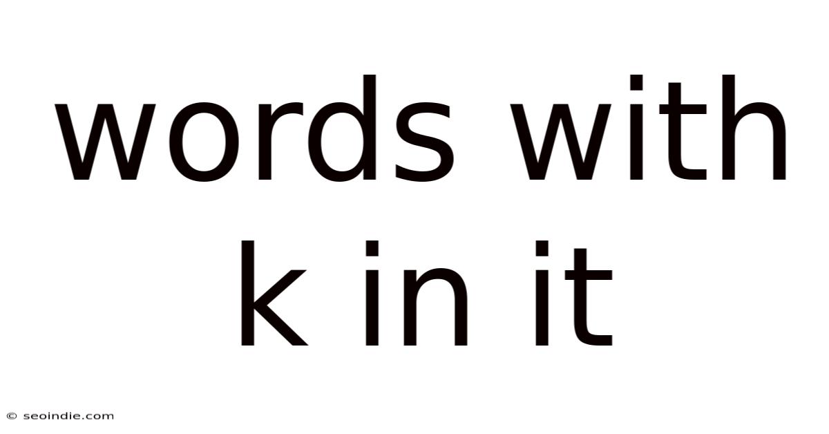 Words With K In It