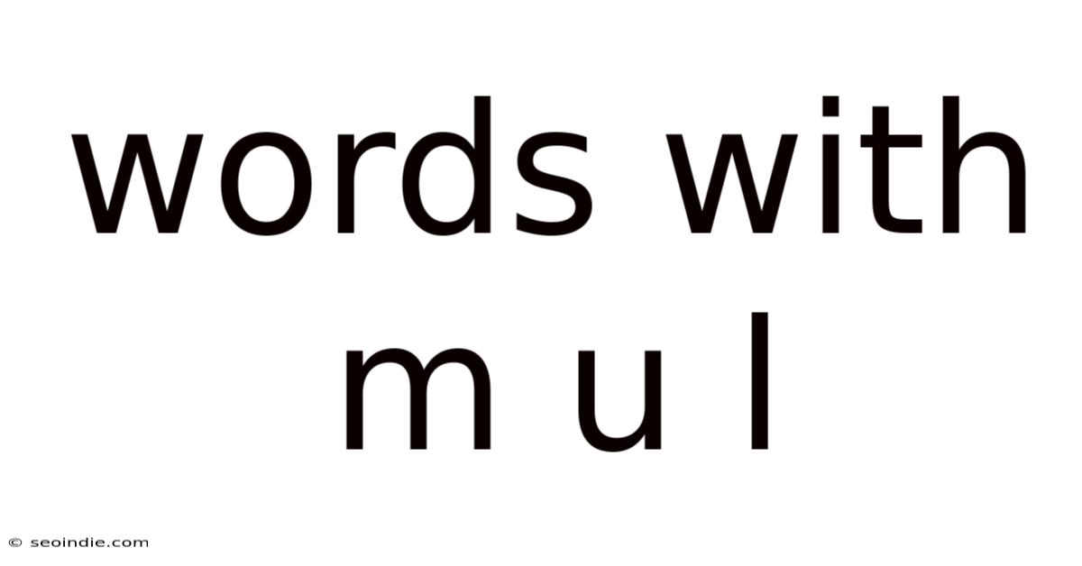Words With M U L