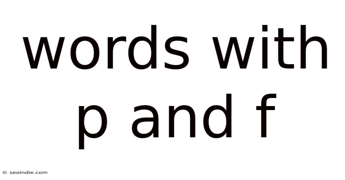 Words With P And F