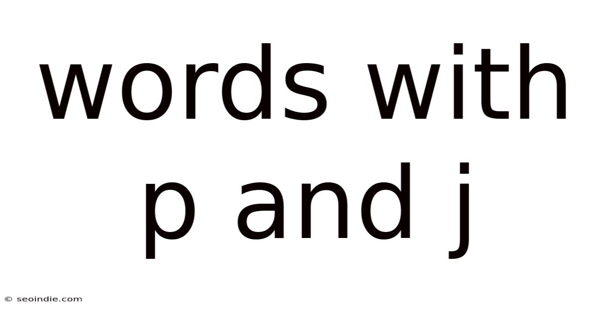Words With P And J