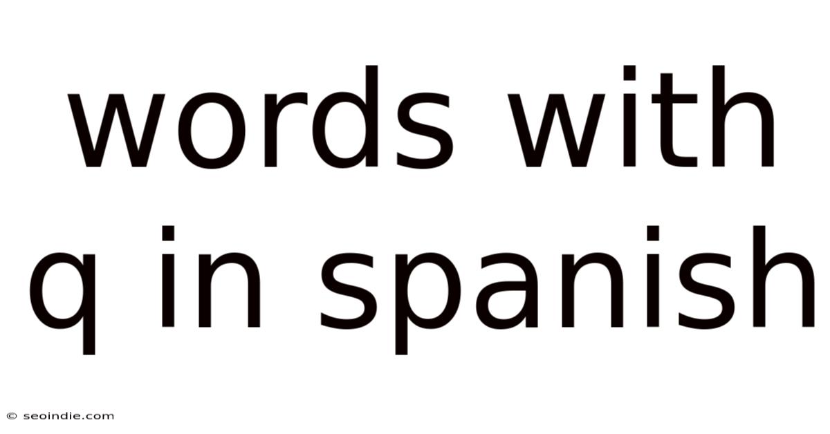 Words With Q In Spanish