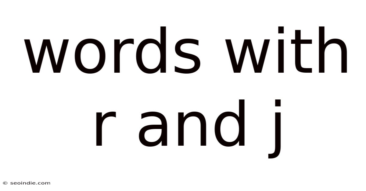 Words With R And J
