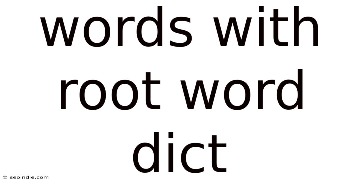 Words With Root Word Dict