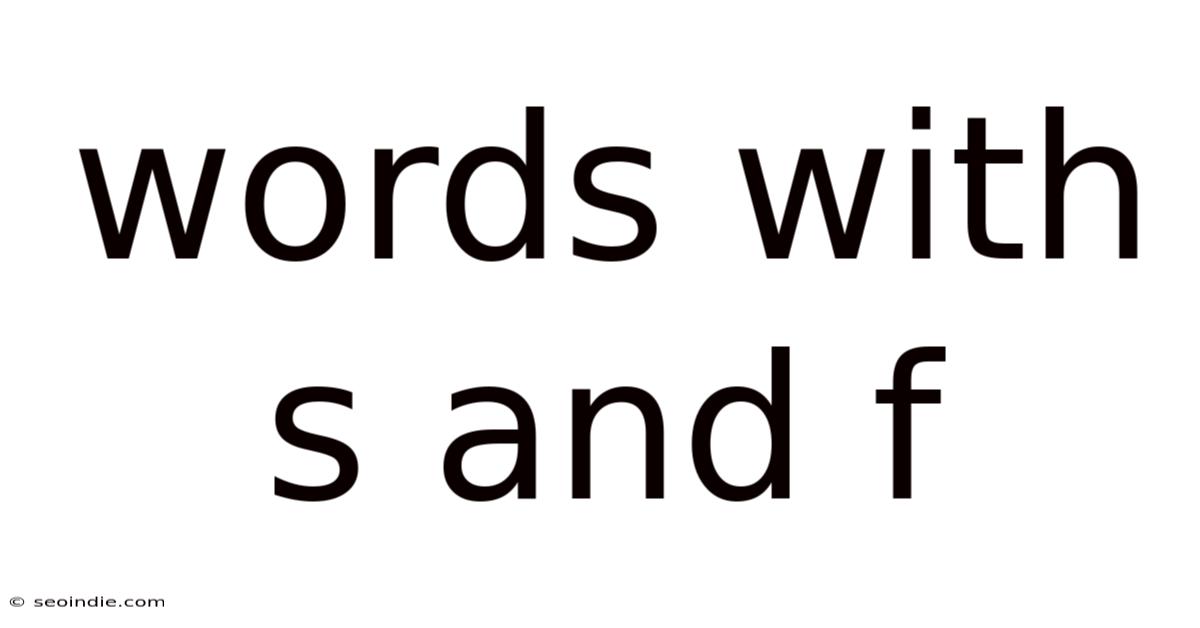 Words With S And F