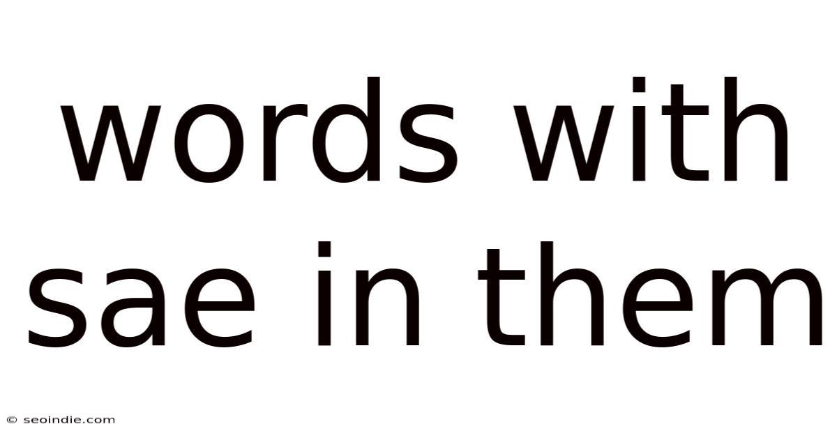 Words With Sae In Them
