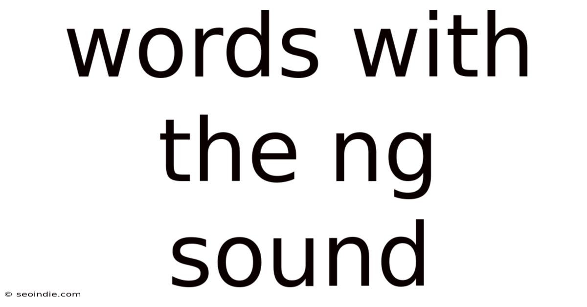 Words With The Ng Sound