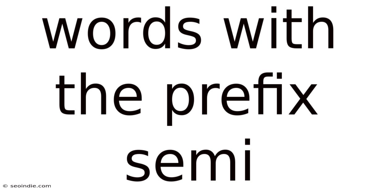 Words With The Prefix Semi