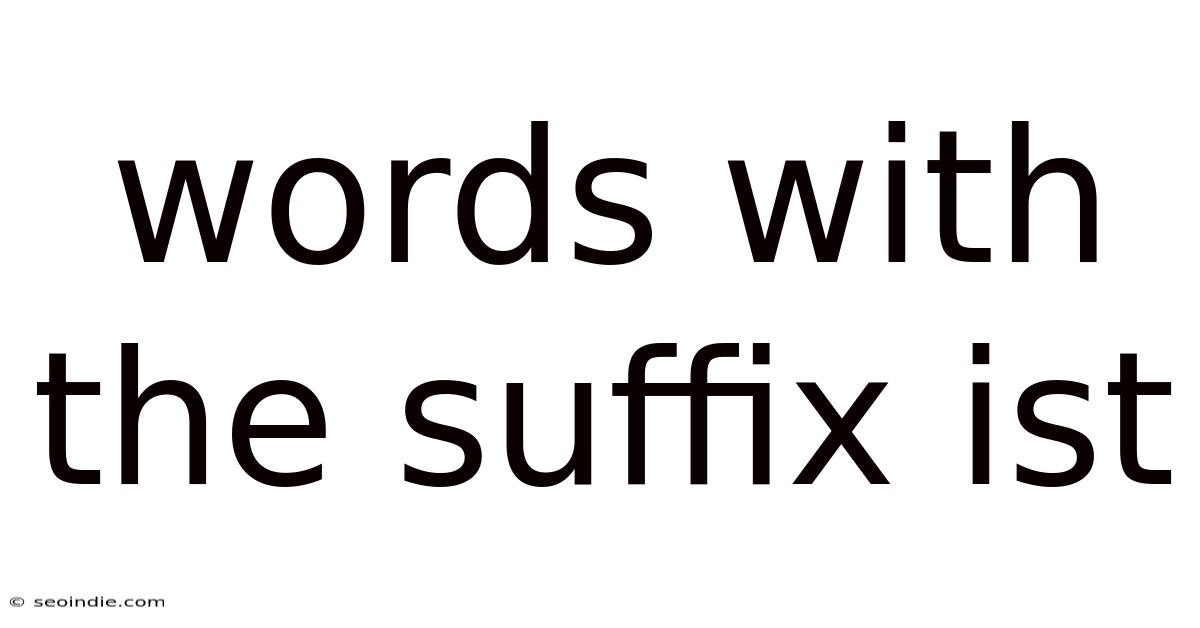 Words With The Suffix Ist