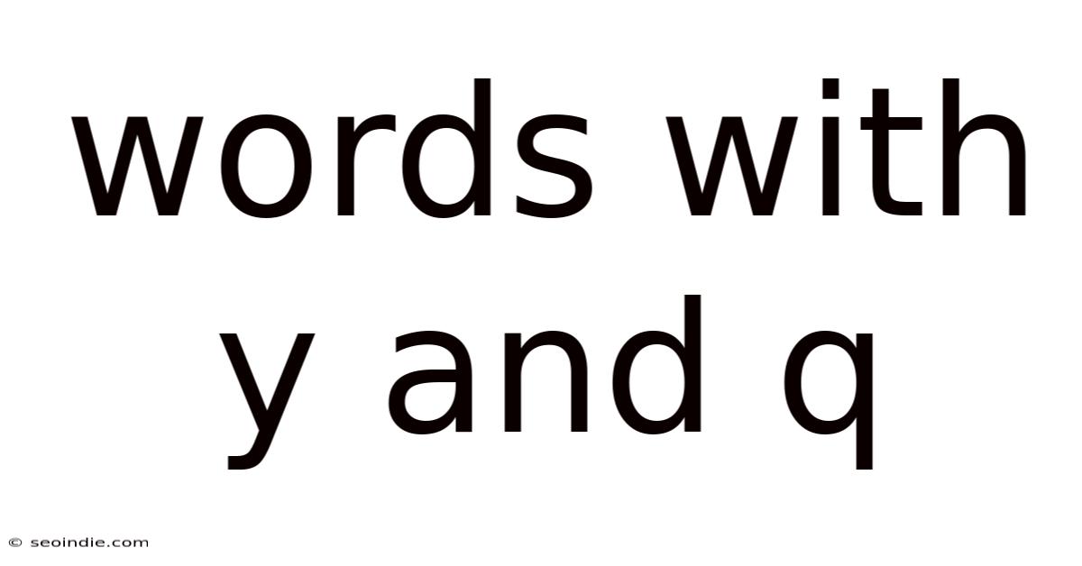 Words With Y And Q