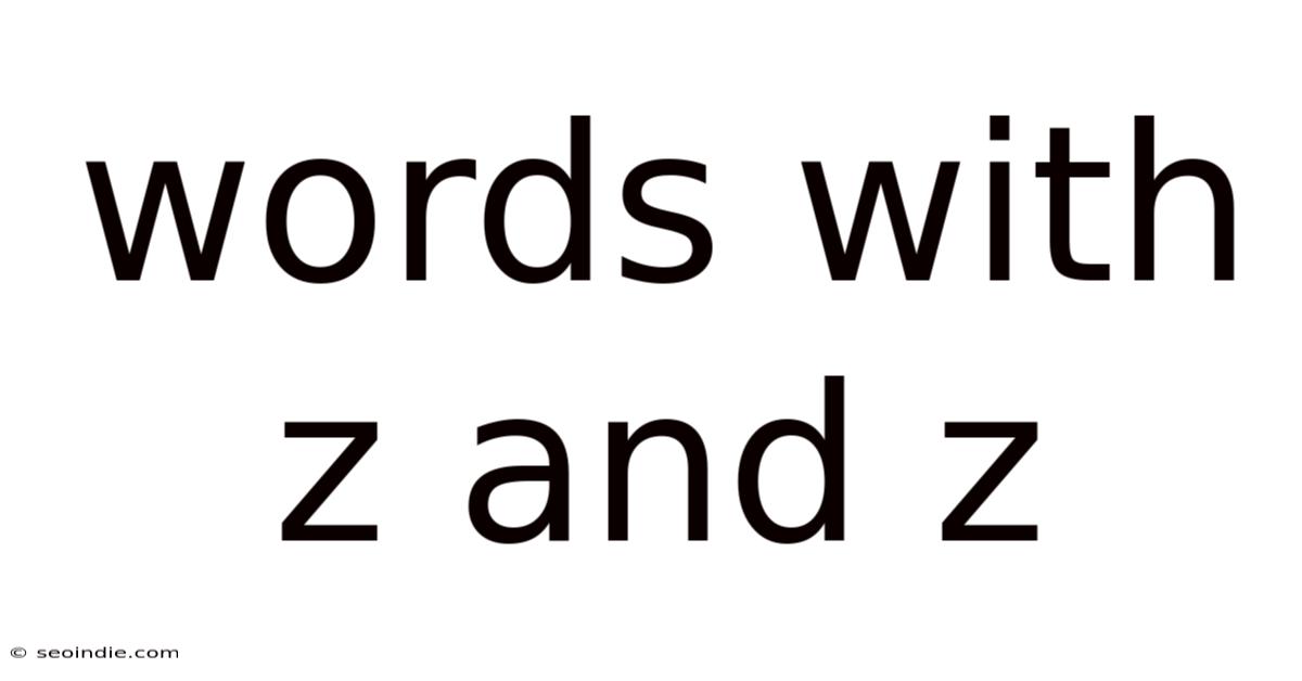Words With Z And Z