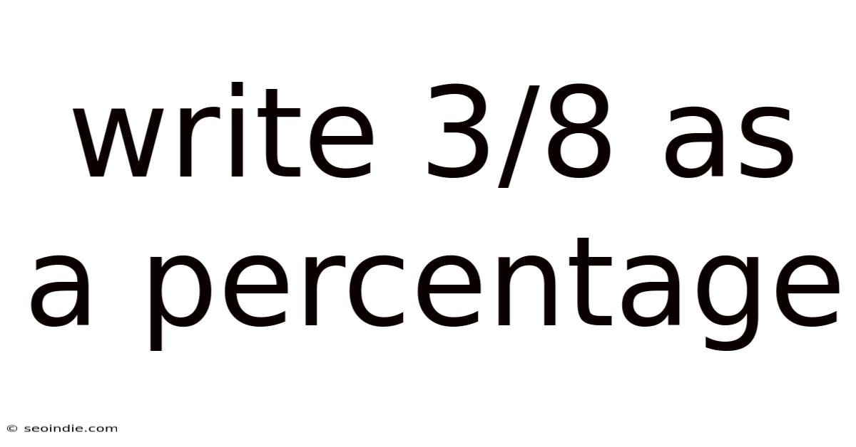 Write 3/8 As A Percentage