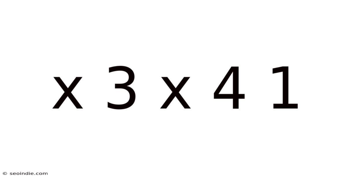 X 3 X 4 1