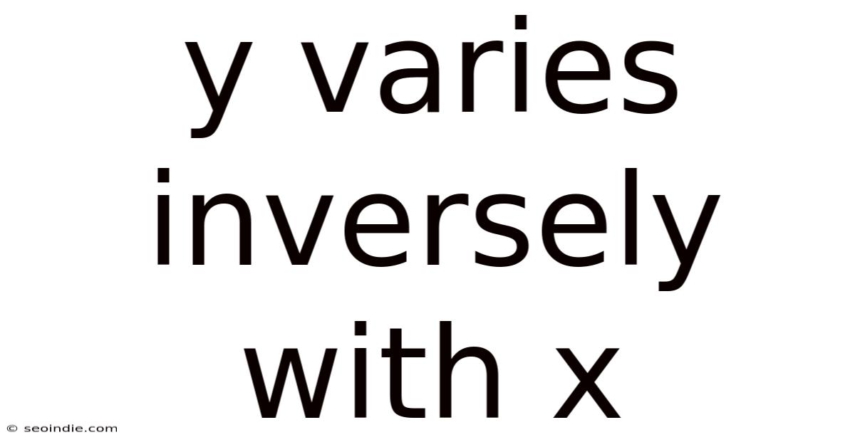 Y Varies Inversely With X